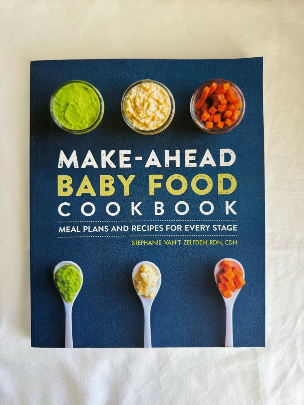 Make-Ahead Baby Food Cookbook by Stephanie Vant Zelfden - Navy Cover
